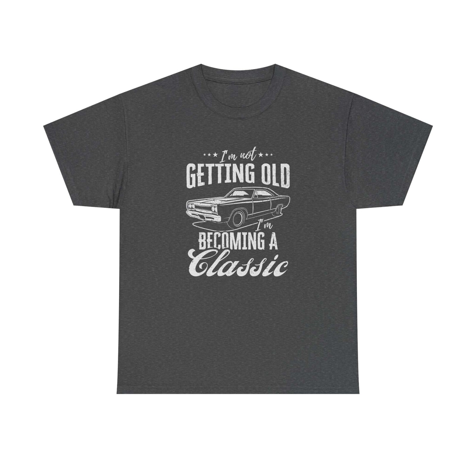 I'm Not Getting Old I'm Becoming a Classic T-Shirt shirt detail - petrolhead gift tee