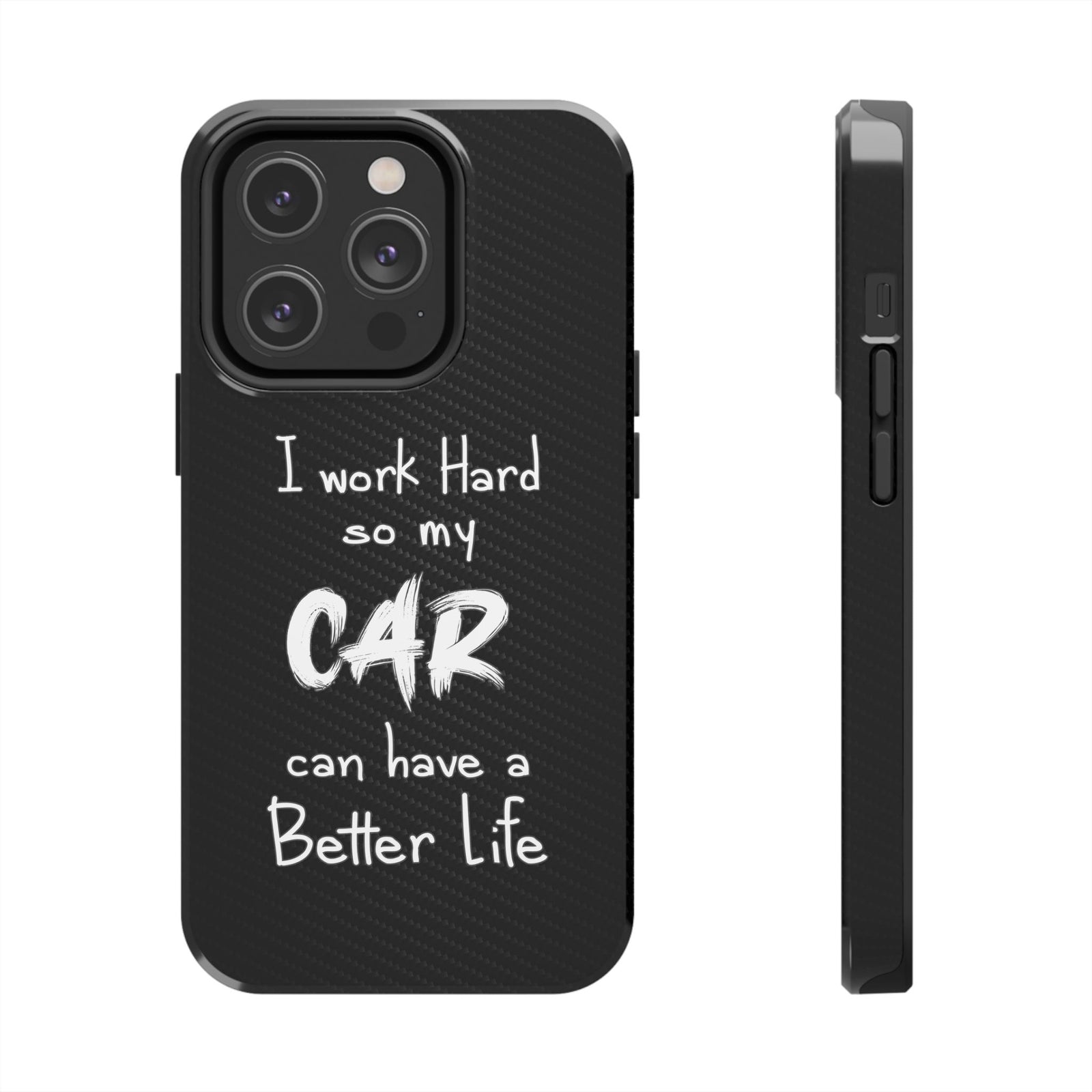 Working Hard For My Car Tough Phone Case - iPhone 14 Pro, front and side view