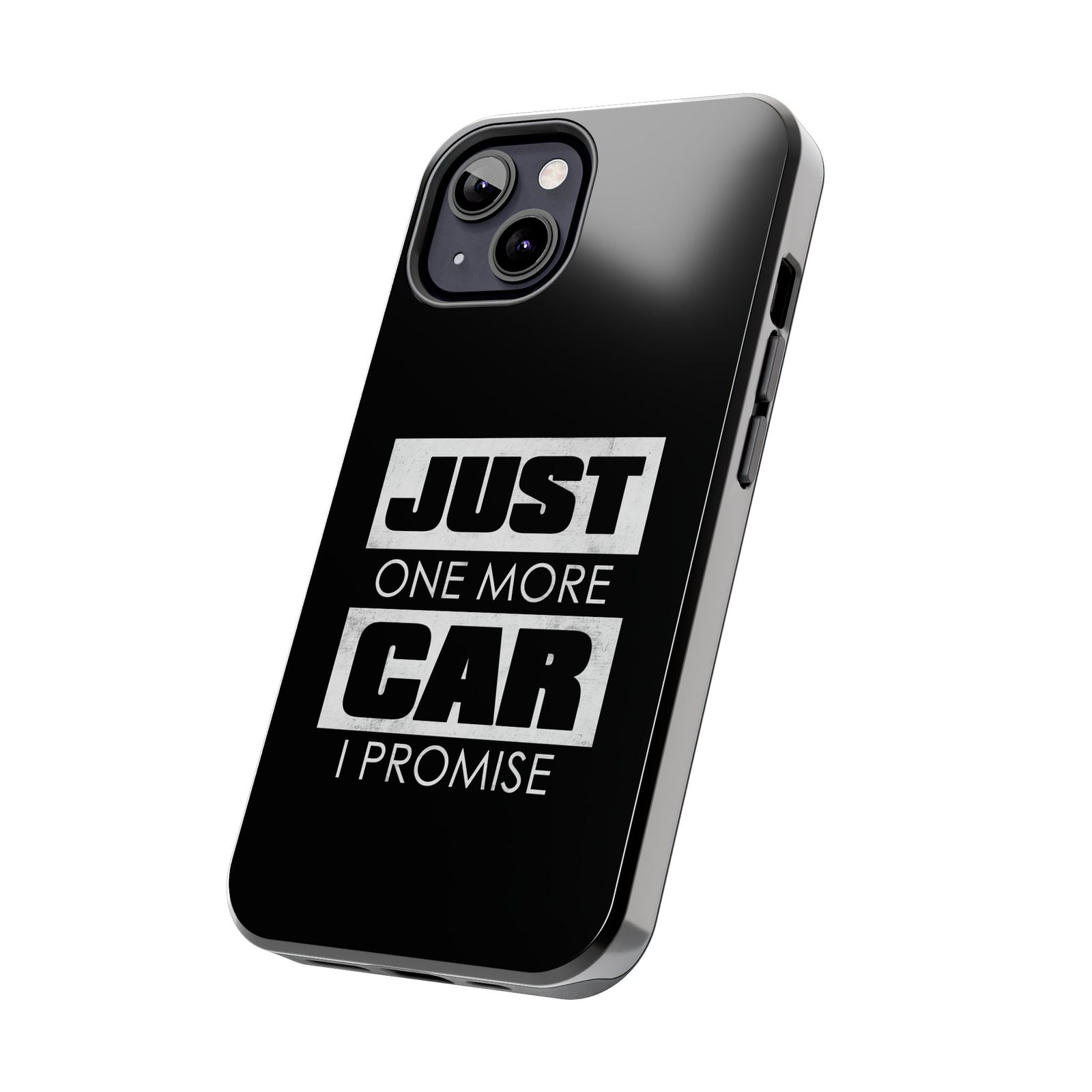 Just One More Car I Promise Tough Phone Case | Car Enthusiast Gift
