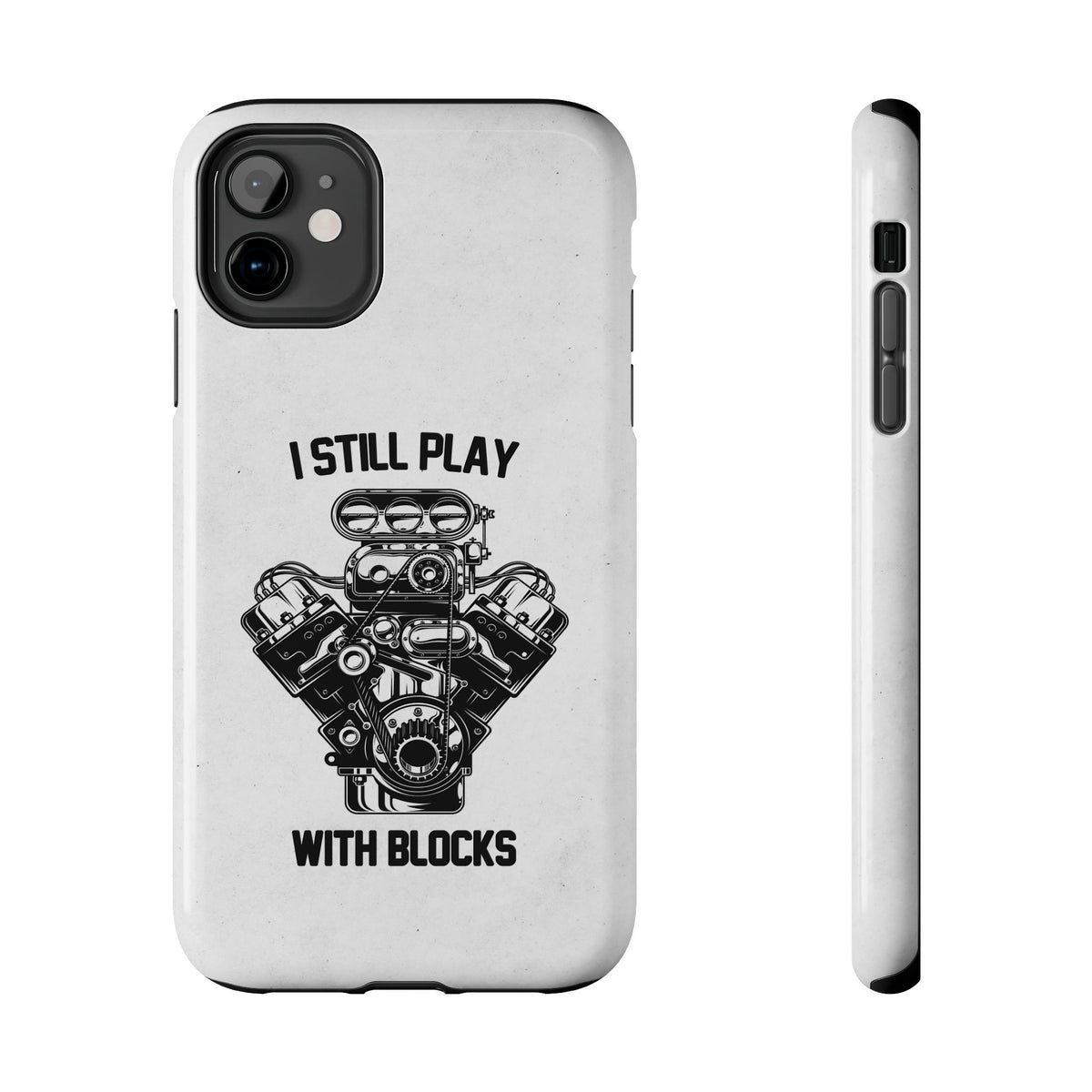 I Still Play with Blocks Engine Swap Tough Phone Case | Car Mechanic Gift