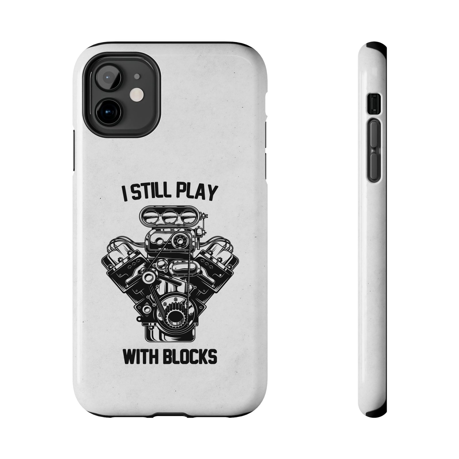 I Still Play with Blocks Engine Swap Tough Phone Case | Car Mechanic Gift