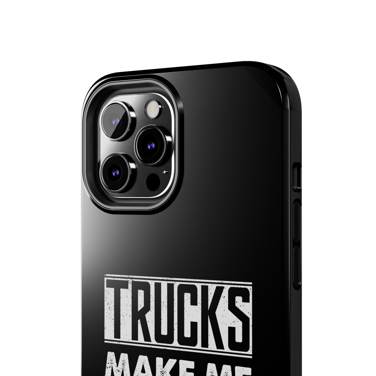 Trucks Make Me Happy Phone Case | Funny Truck Enthusiast Gift