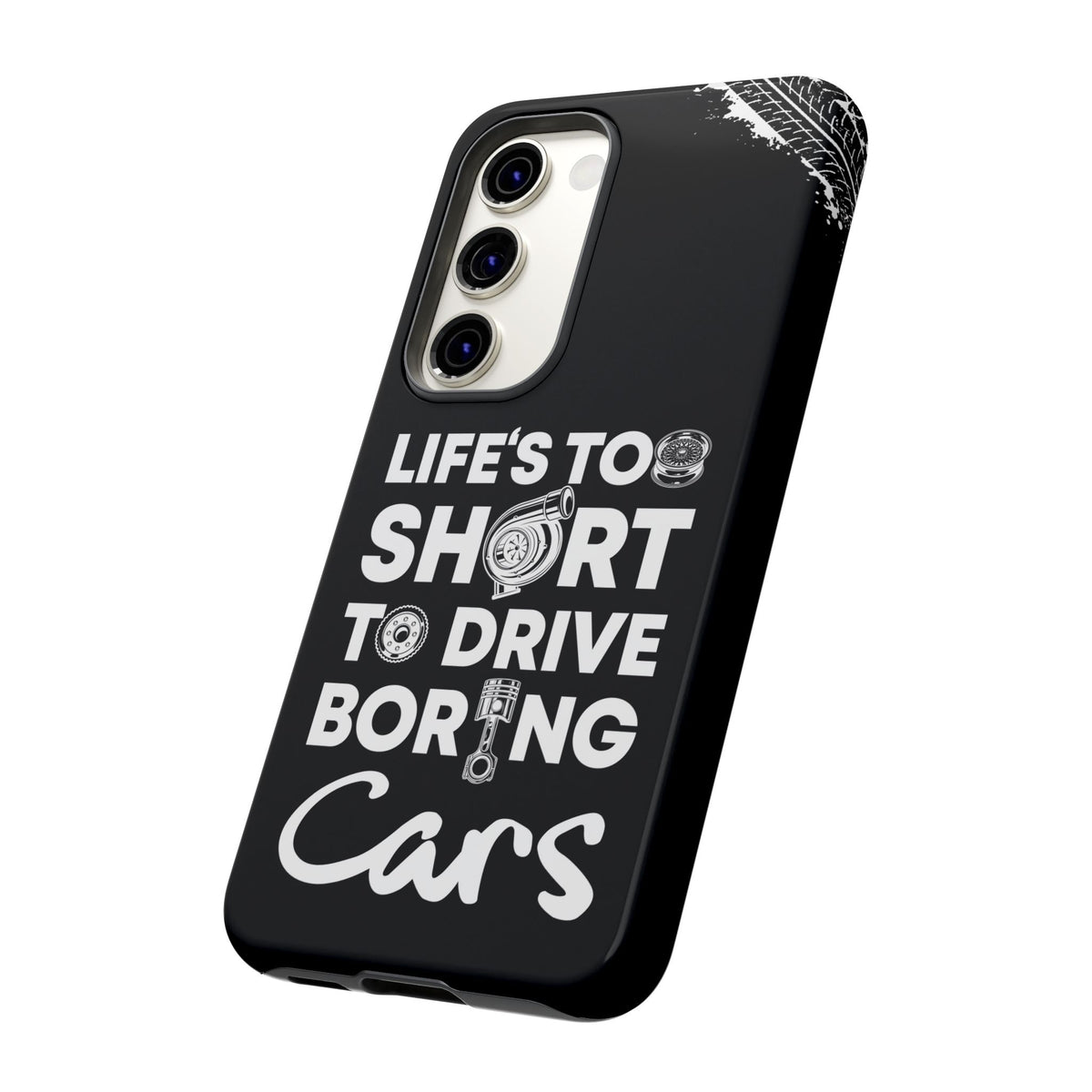 Life is Too Short to Drive Boring Cars Tough Phone Case | Car Gift