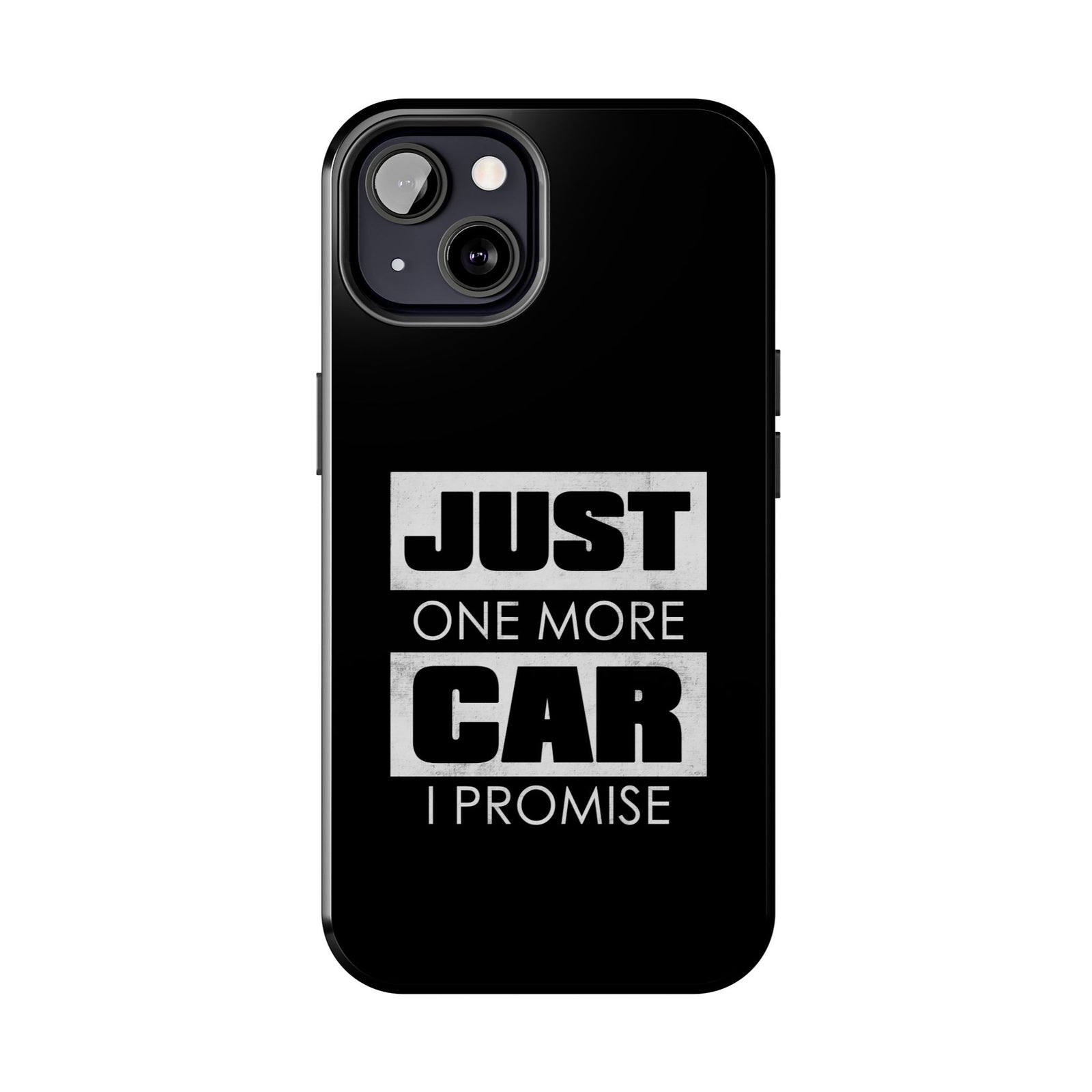 Just One More Car I Promise Tough Phone Case | Car Enthusiast Gift
