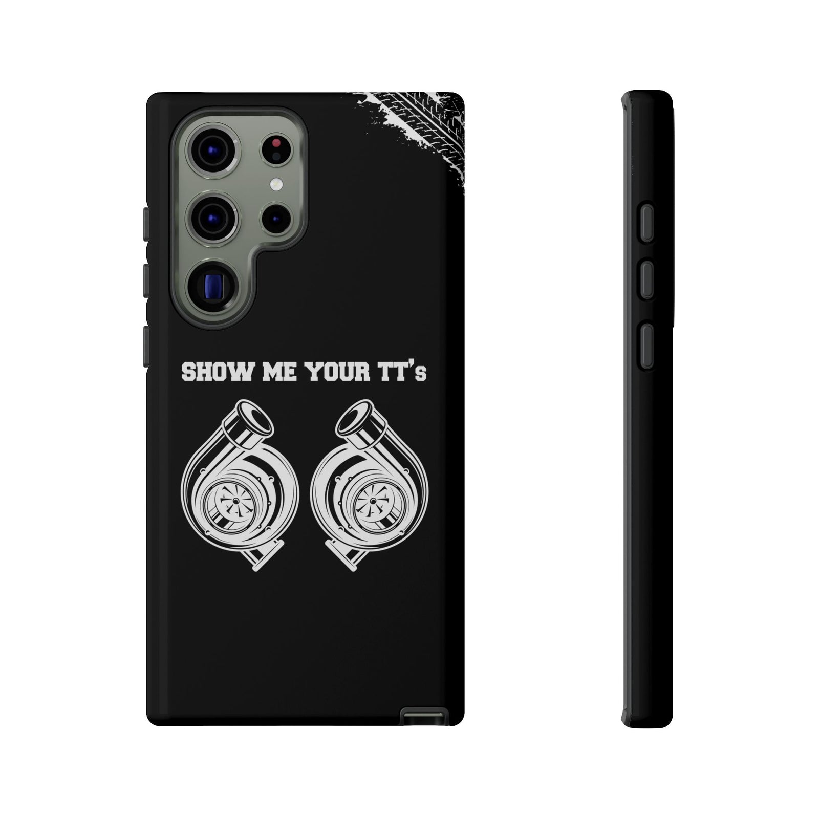 Show Me Your TTs Twin Turbo Tough Phone Case | Funny Car Guy Gift