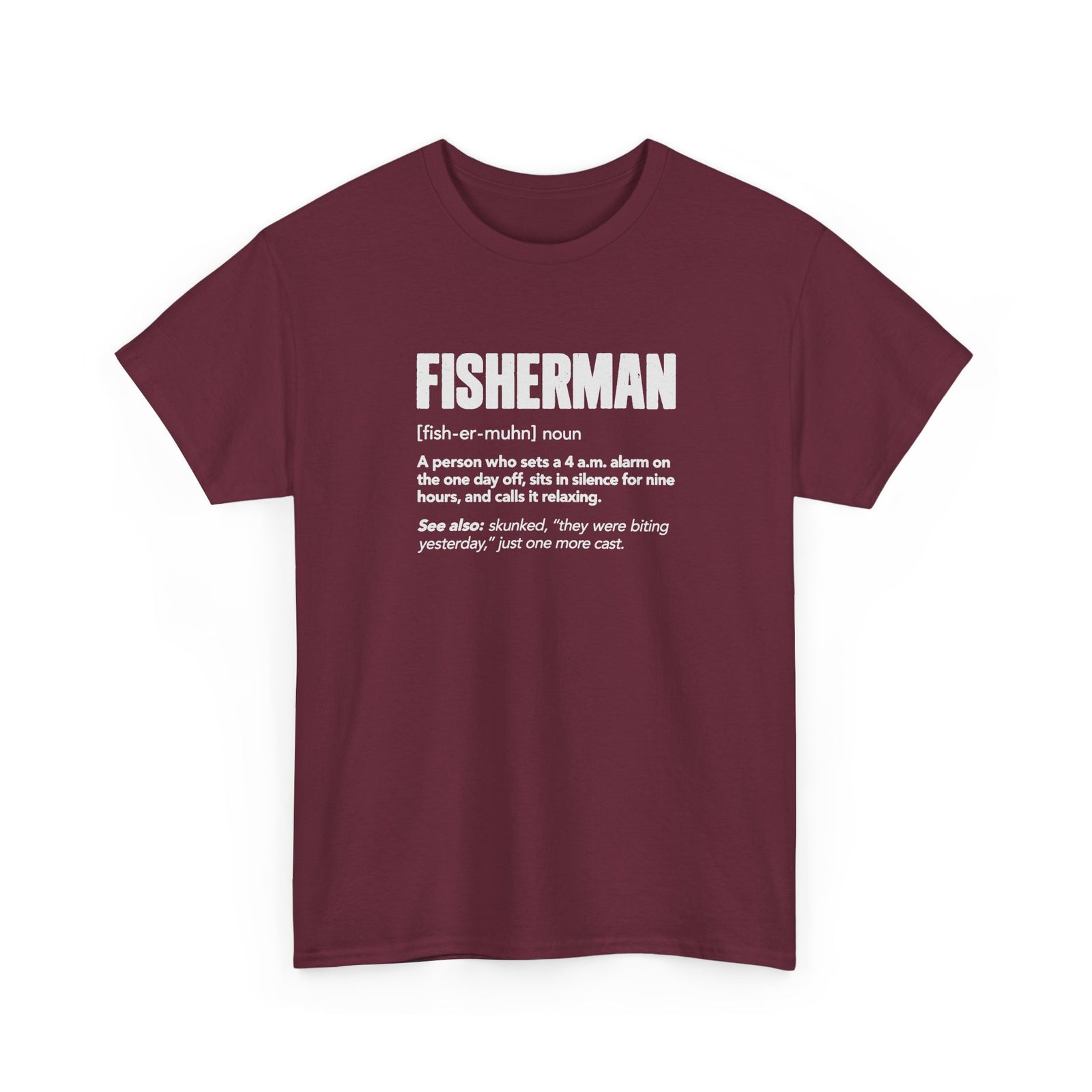 Fisherman Definition T-Shirt - Maroon t-shirt with the Fisherman dictionary definition printed on the front