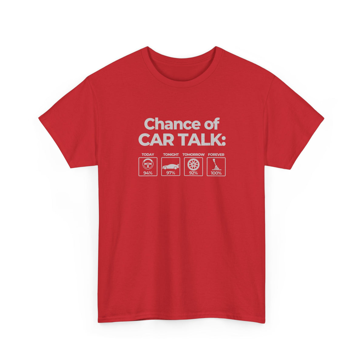 100% Chance of Car Talk T-Shirt | Funny Car Enthusiast Tee