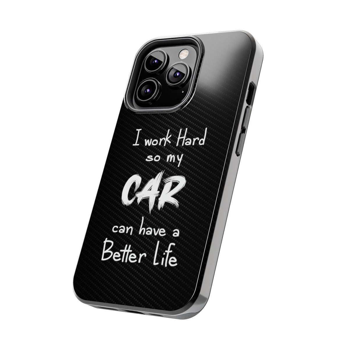 Working Hard For My Car Tough Phone Case - iPhone 13 Pro, side view
