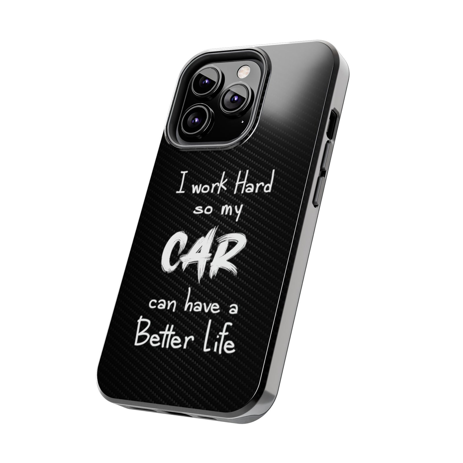 Working Hard For My Car Tough Phone Case - iPhone 13 Pro, side view