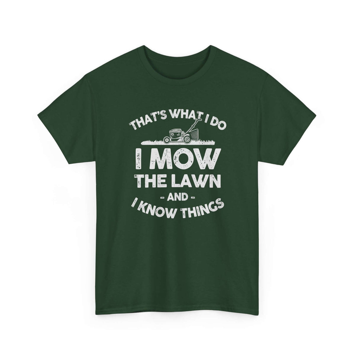 I Mow the Lawn and I Know Things T-Shirt | Funny Lawn Care Gift