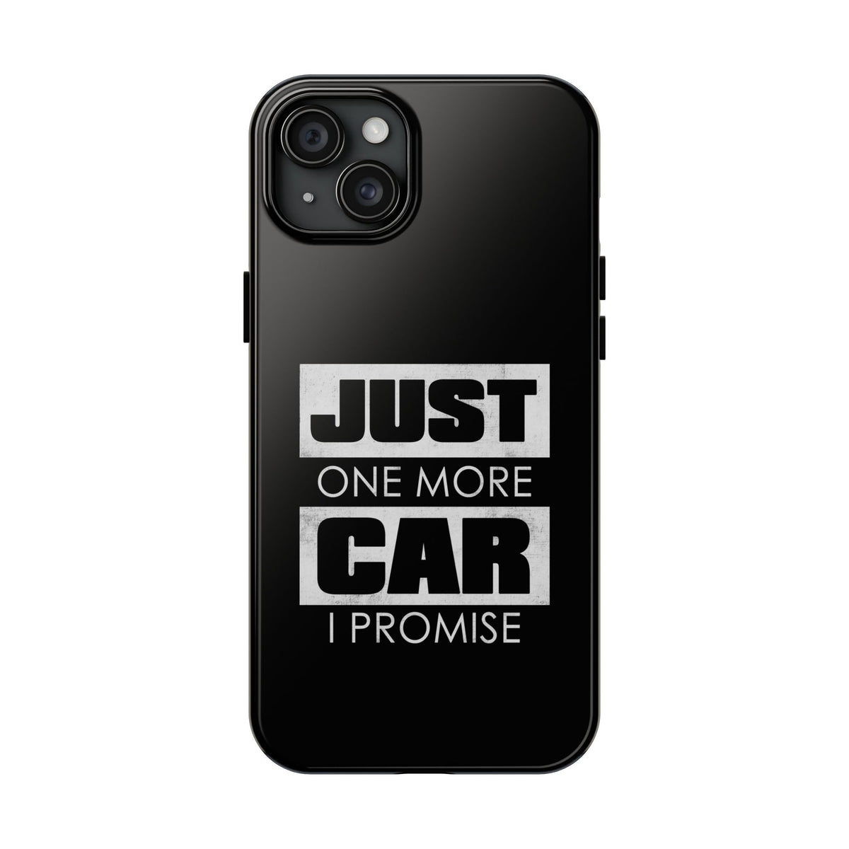 Just One More Car I Promise Tough Phone Case | Car Enthusiast Gift