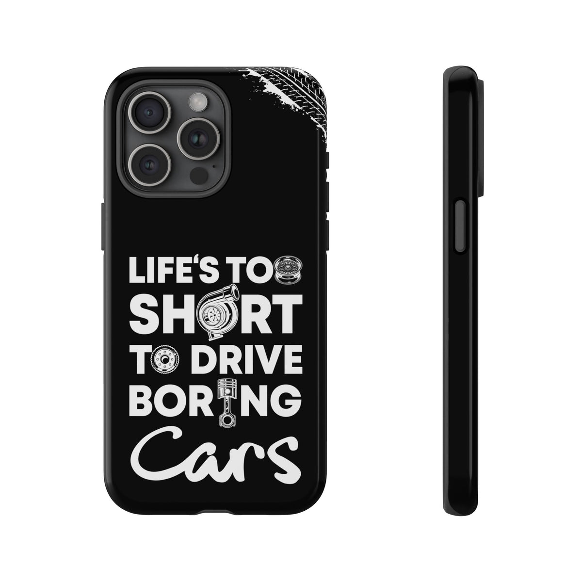 Life is Too Short to Drive Boring Cars Tough Phone Case | Car Gift