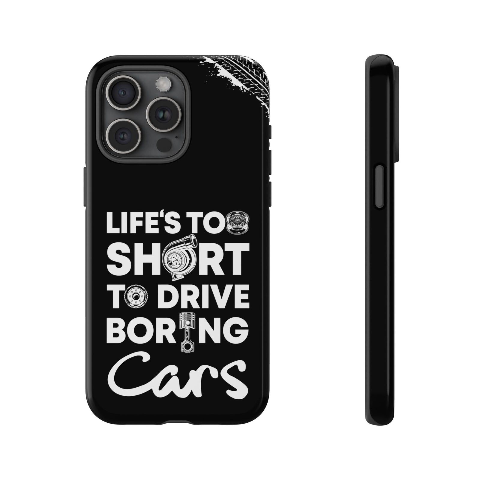 Life is Too Short to Drive Boring Cars Tough Phone Case | Car Gift