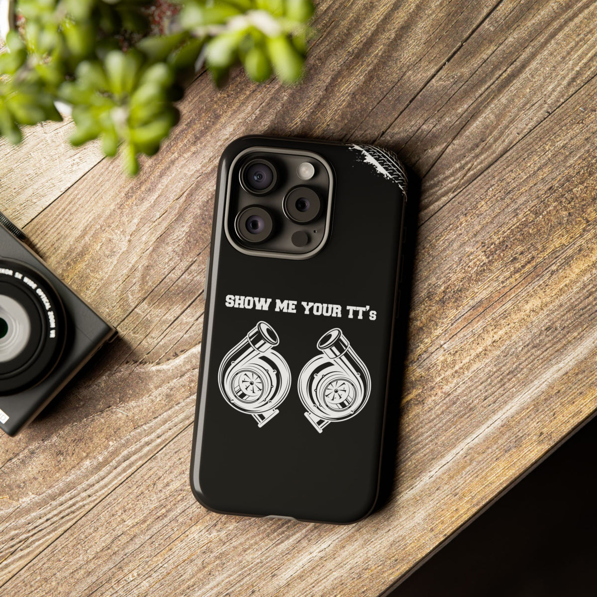 Show Me Your TTs Twin Turbo Tough Phone Case | Funny Car Guy Gift