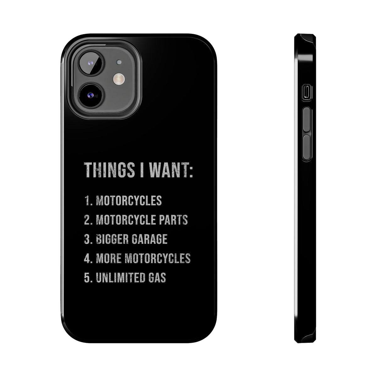 Things I Want Motorcycles phone case | funny gift for bikers