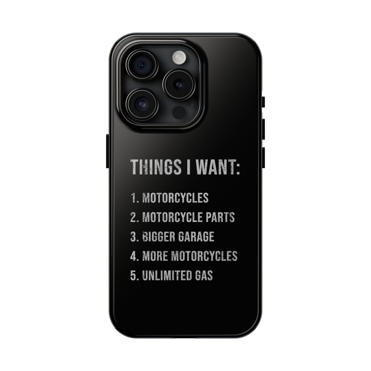 Things I Want: Motorcycles Phone Case | Biker Gift