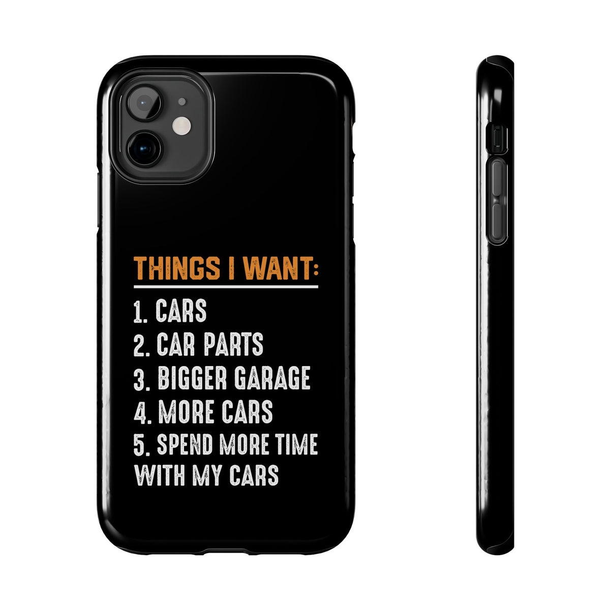 Things I Want Cars phone case | car enthusiast gift