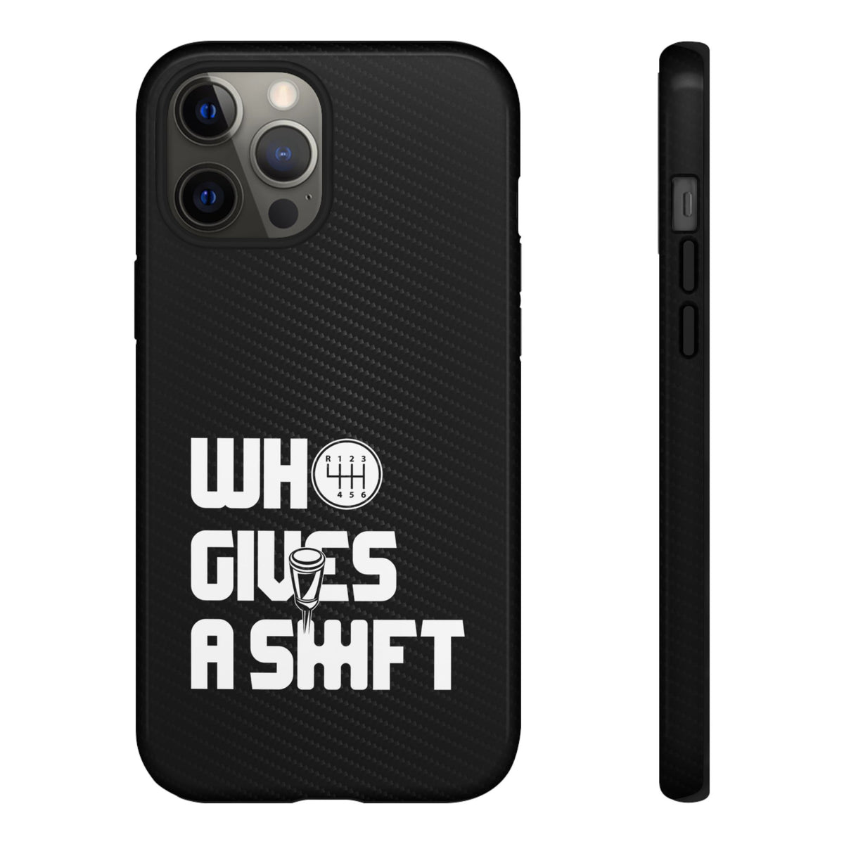 Who Gives a Shift Car Tough Phone Case | Funny Car Guy Gift