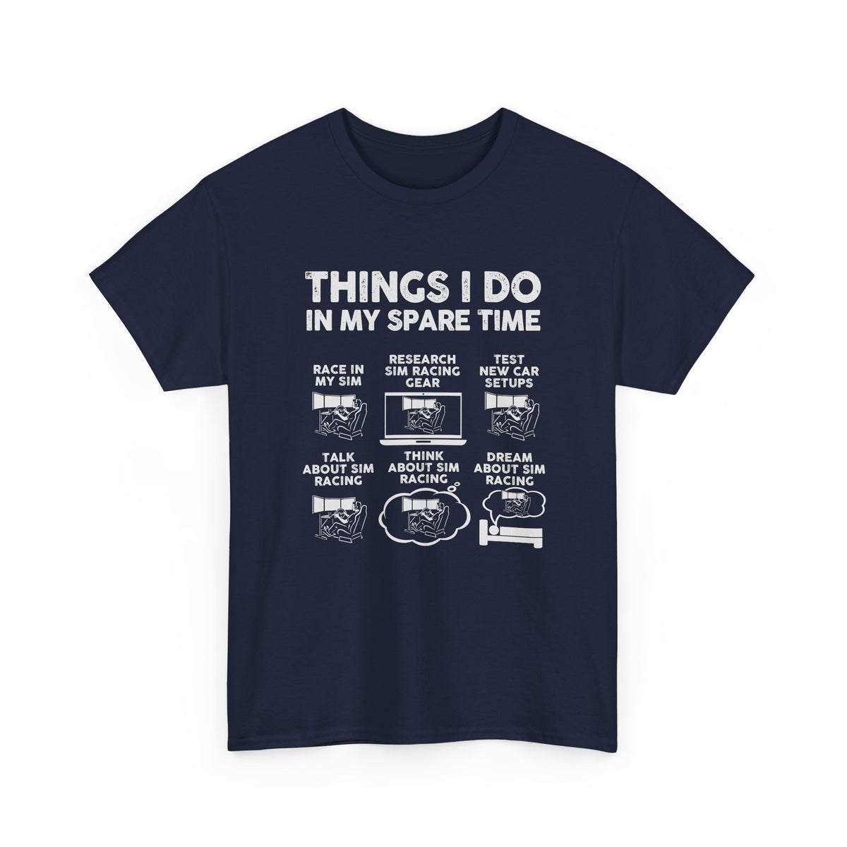 Things I Do In My Spare Time SIM Racing T-Shirt | Sim Racer Gift