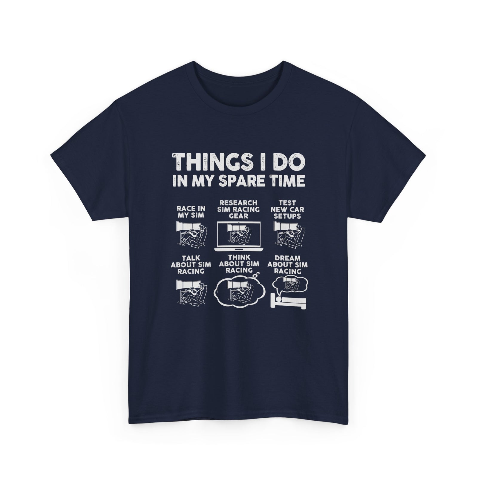 Things I Do In My Spare Time SIM Racing T-Shirt | Sim Racer Gift