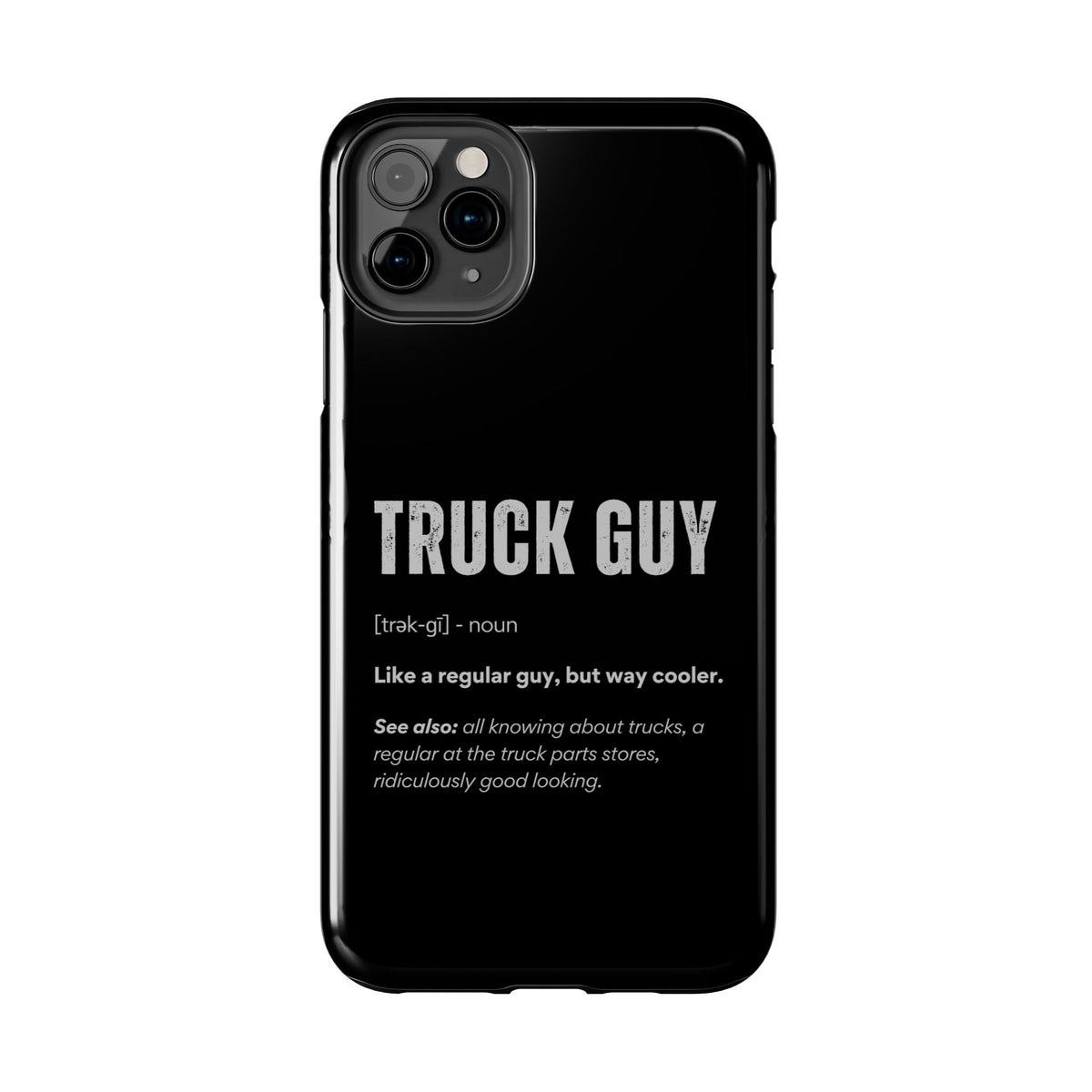 Truck Guy Definition Phone Case | Funny Trucker Gift