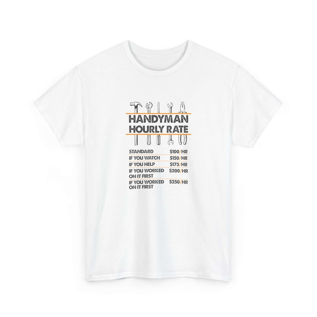 Handyman Hourly Rate T-Shirt | Funny DIY Contractor Gift