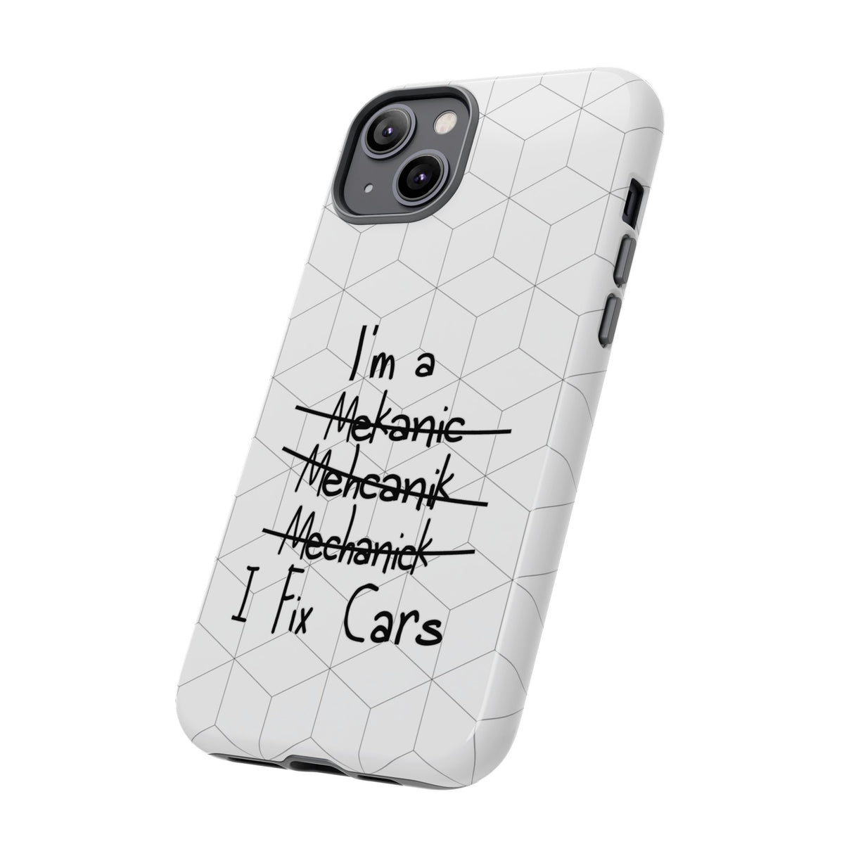 Mechanic I Fix Cars Funny Tough Phone Case | Car Guy Gift
