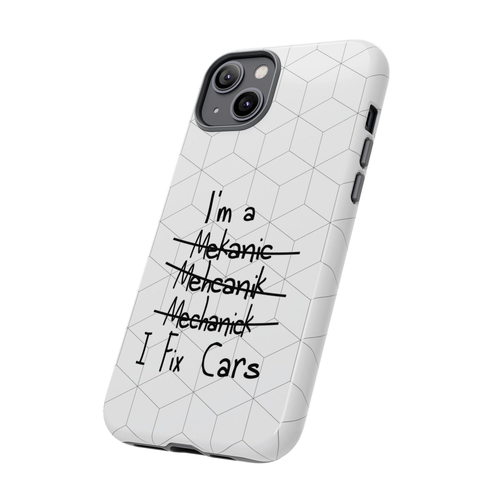 Mechanic I Fix Cars Funny Tough Phone Case | Car Guy Gift