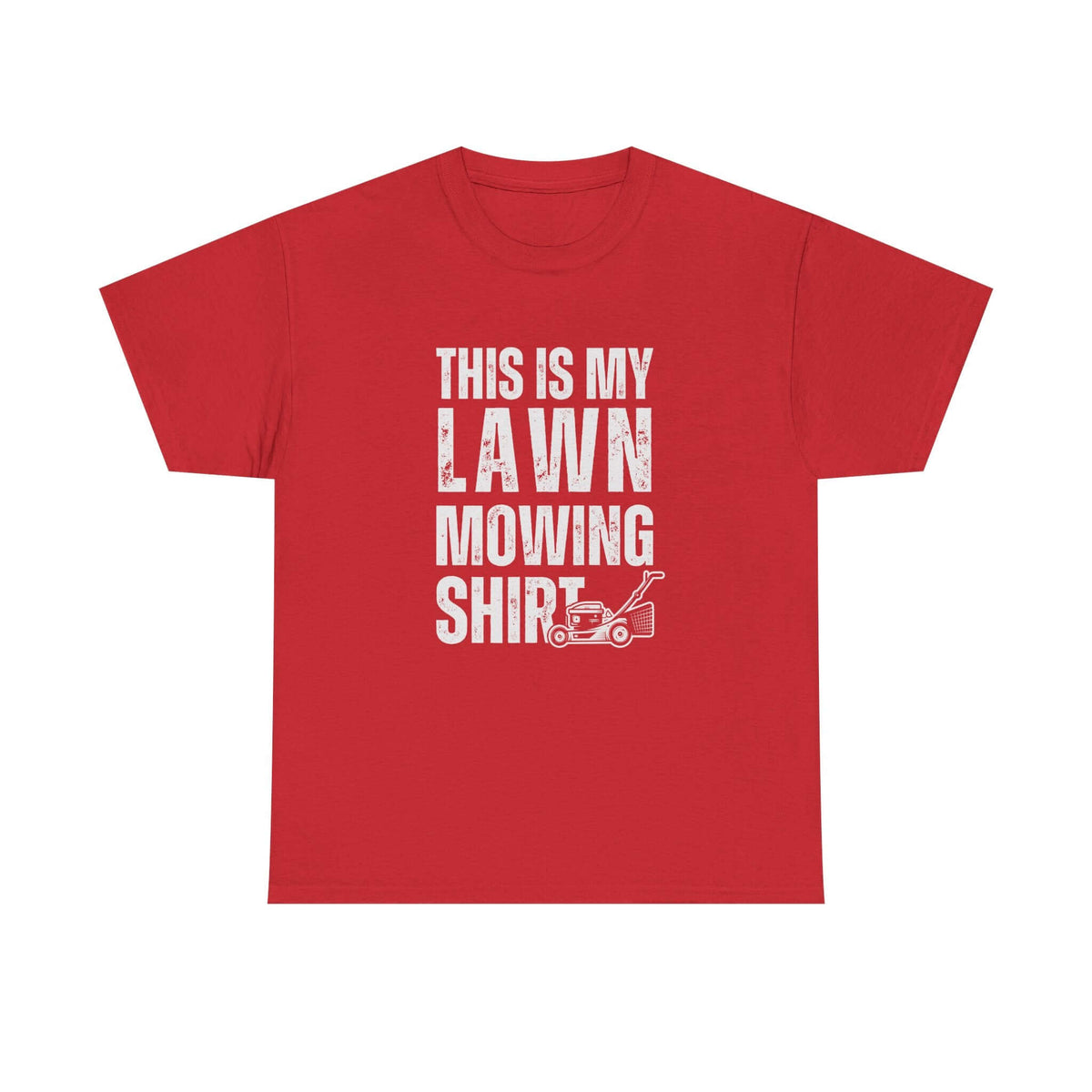 This is my lawn mowing shirt - funny yard work tee for men