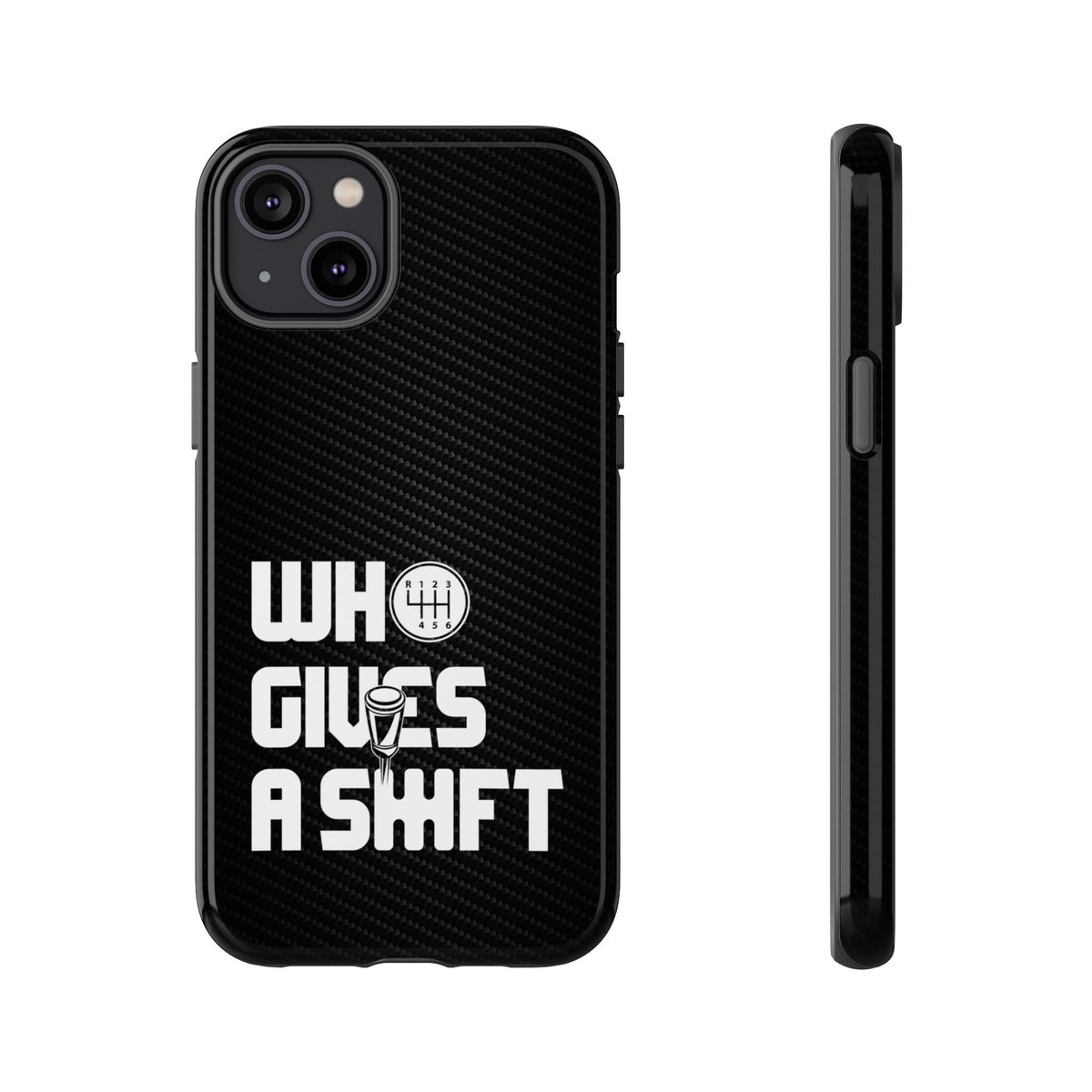 Who Gives a Shift Car Tough Phone Case | Funny Car Guy Gift