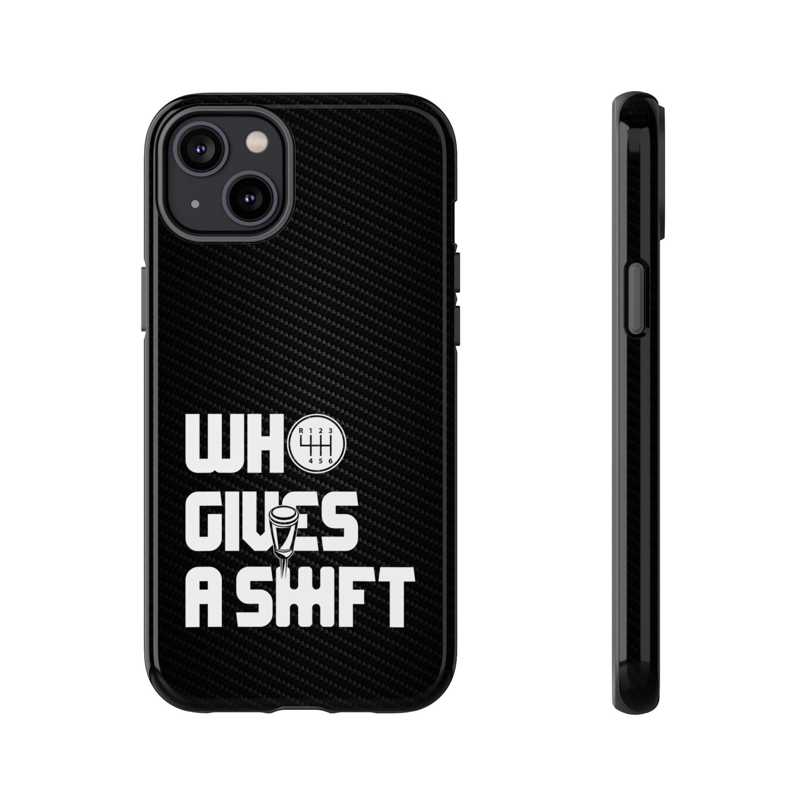 Who Gives a Shift Car Tough Phone Case | Funny Car Guy Gift
