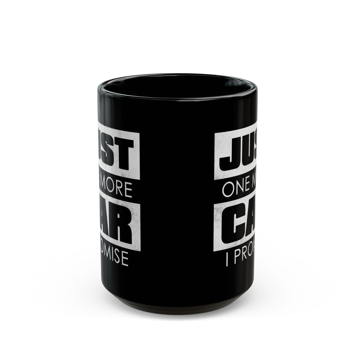 Just One More Car I Promise Coffee Mug - 15oz black coffee mug, front view with print on both sides