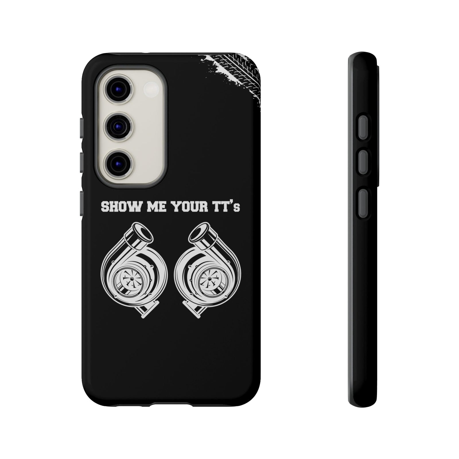 Show Me Your TTs Twin Turbo Tough Phone Case | Funny Car Guy Gift