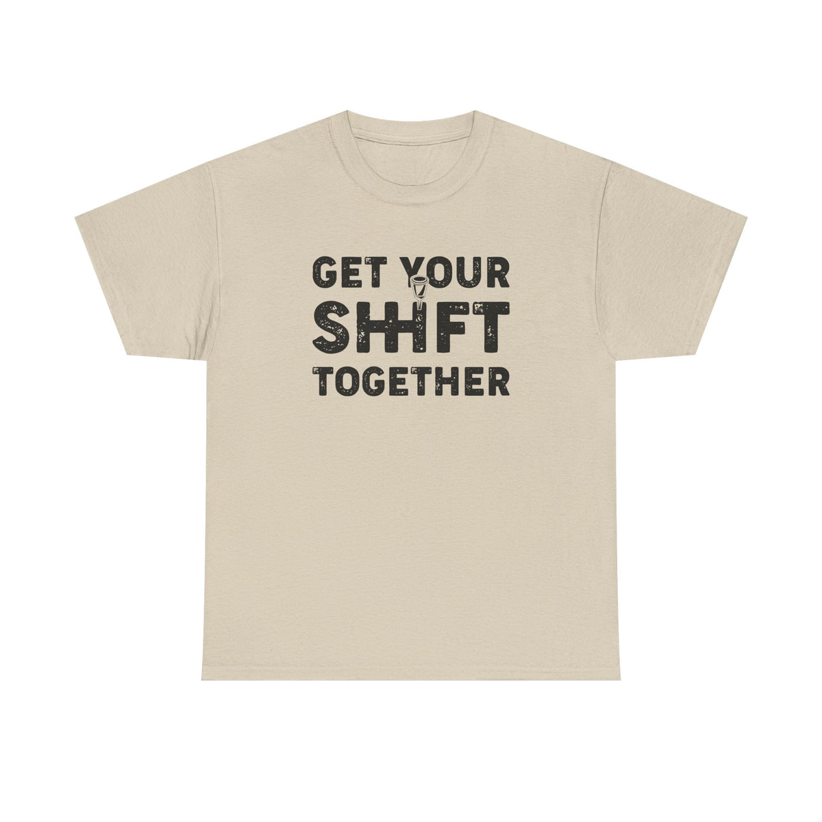 Get Your Shift Together T-Shirt | Funny Car Guy Gearhead Tee