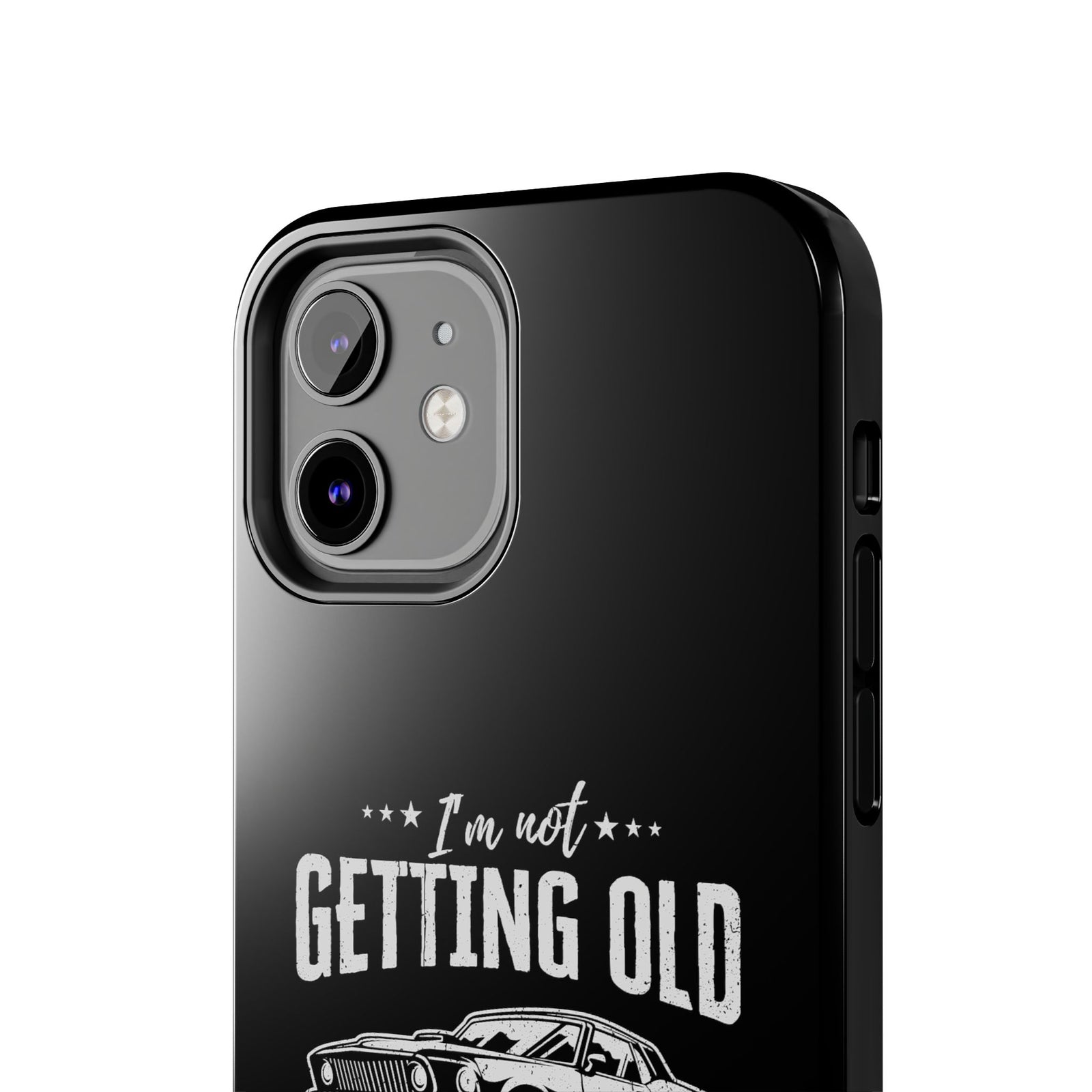 I'm Not Getting Old I'm Becoming a Classic Phone Case | Muscle Car Gift