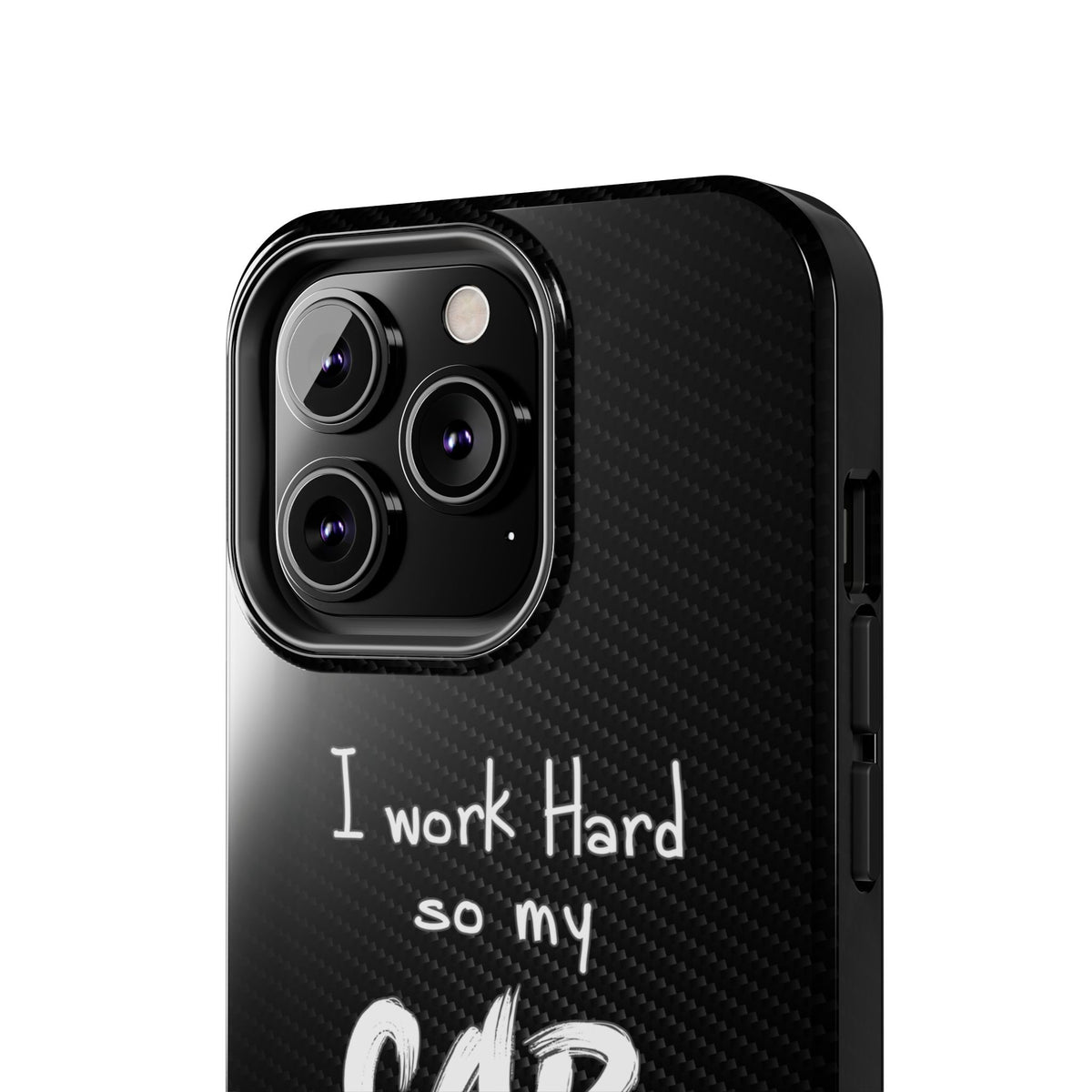 Working Hard For My Car Tough Phone Case - iPhone 13 Pro, camera cutout close-up