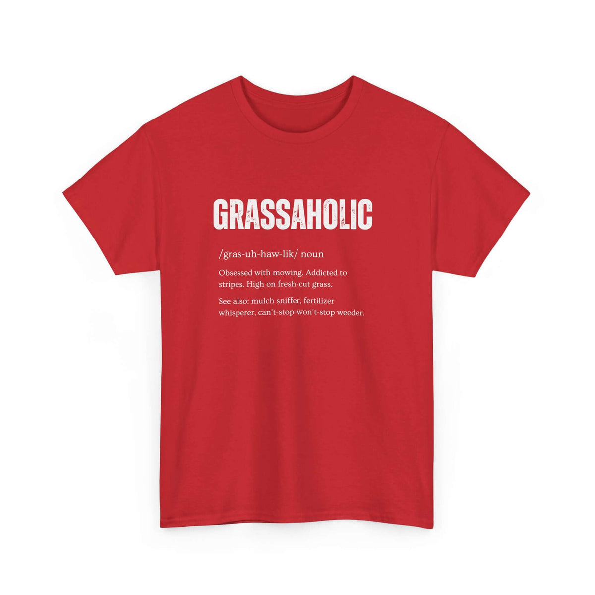 Grassaholic T-Shirt | Funny Lawn Care Gift