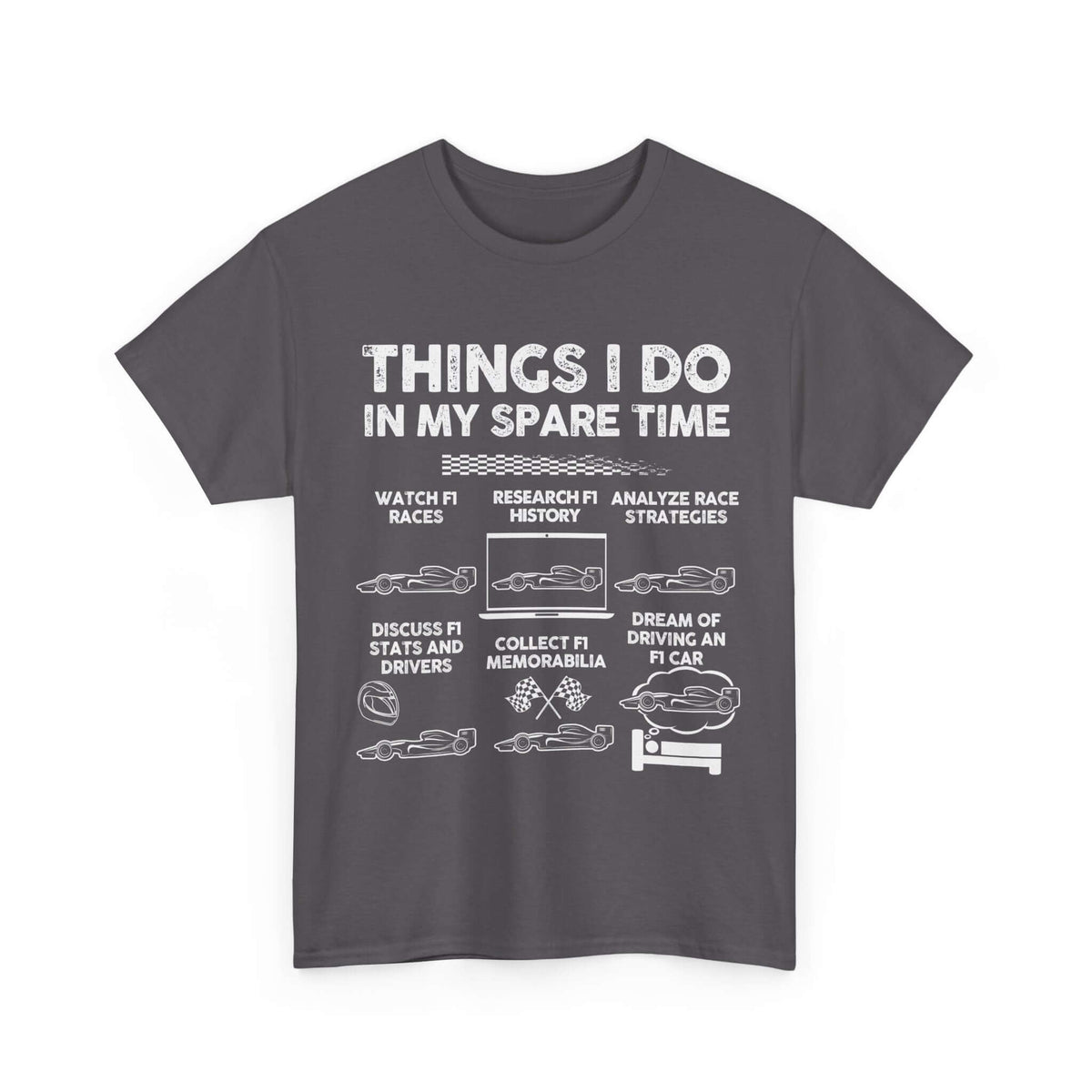 Things I Do in My Spare Time F1 T-Shirt | Formula 1 Enthusiast Gift