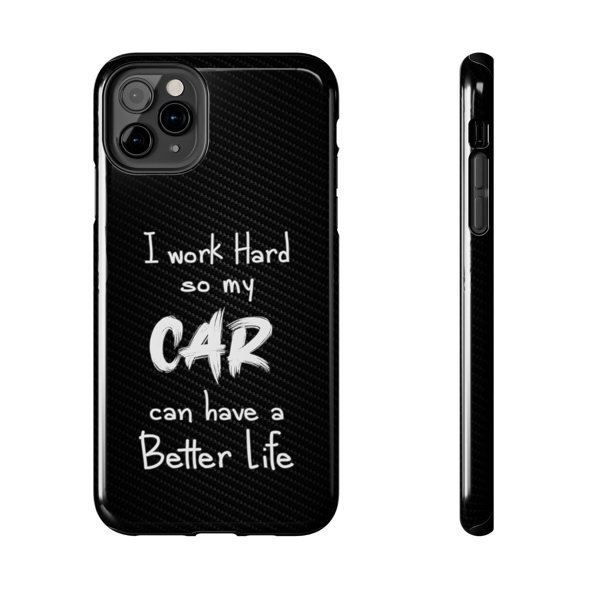 Working Hard For My Car Tough Phone Case - iPhone 11 Pro Max, front and side view