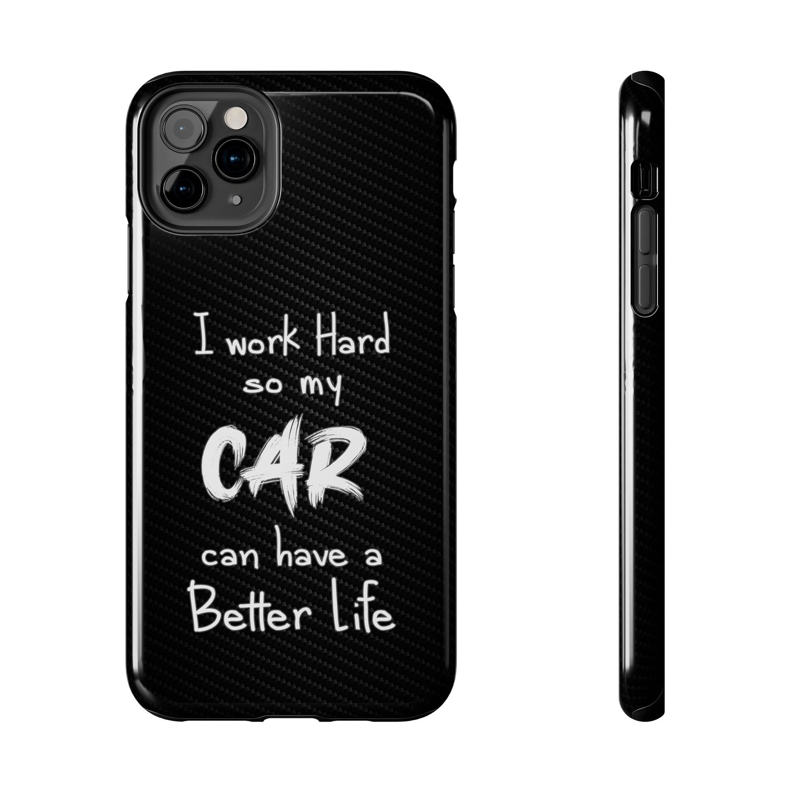 Working Hard For My Car Tough Phone Case - iPhone 11 Pro Max, front and side view