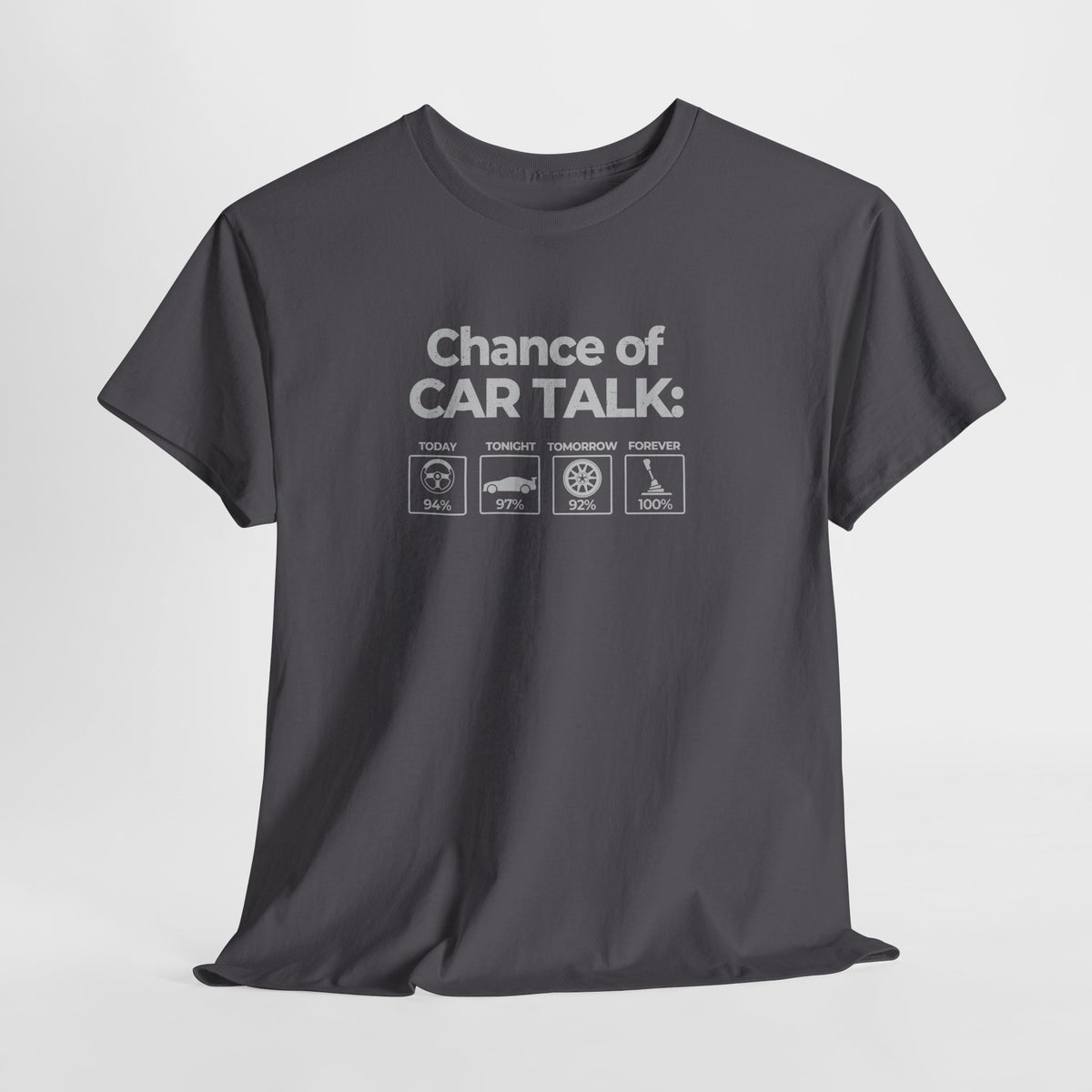 100% Chance of Car Talk Funny Car Enthusiast T-Shirt