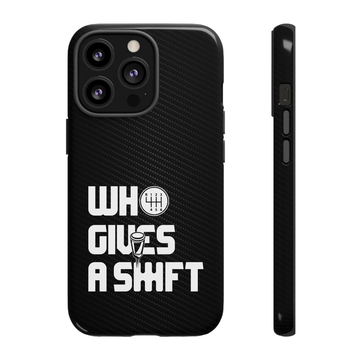 Who Gives a Shift Car Tough Phone Case | Funny Car Guy Gift