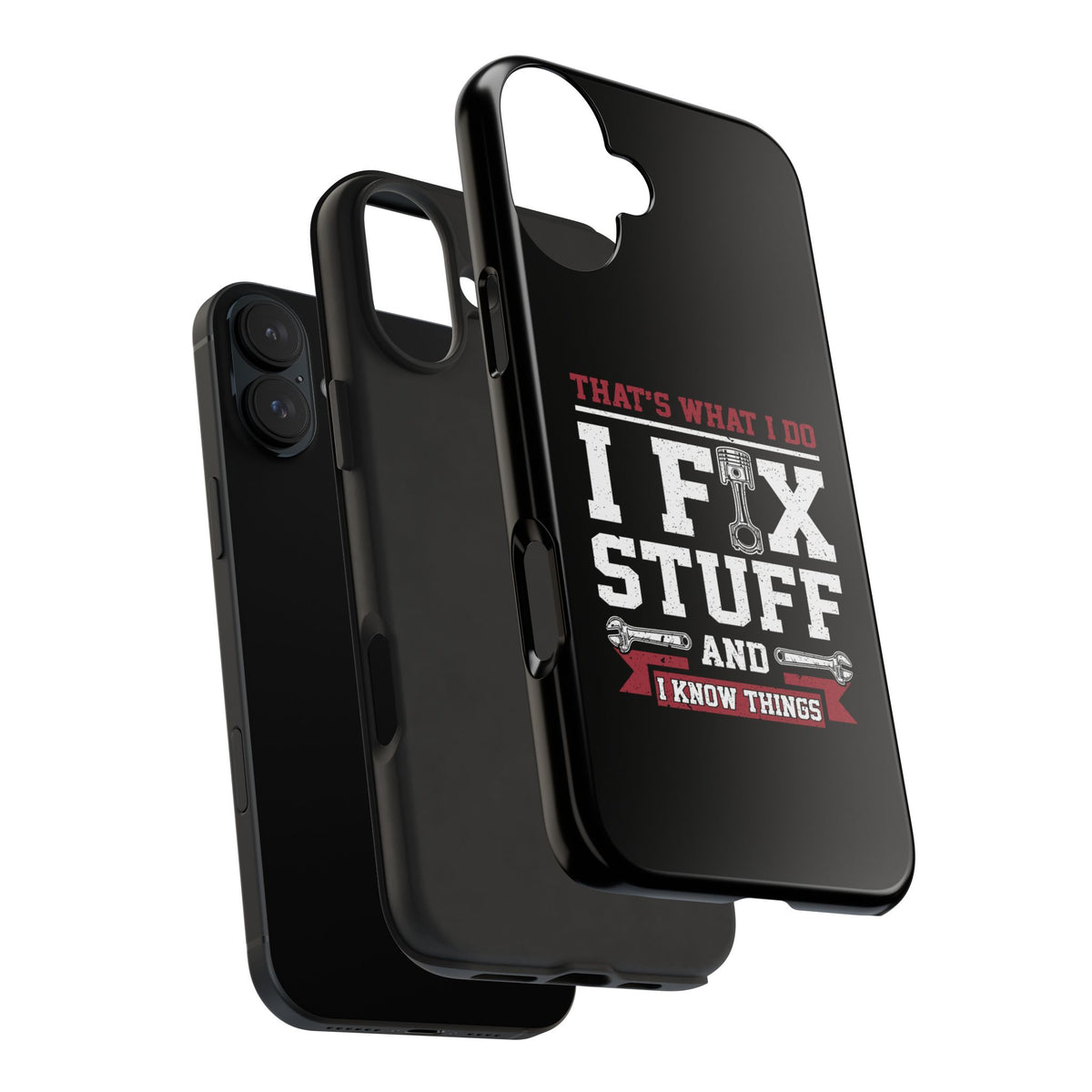 I Fix Stuff and I Know Things Phone Case | Mechanic &amp; Handyman Gift