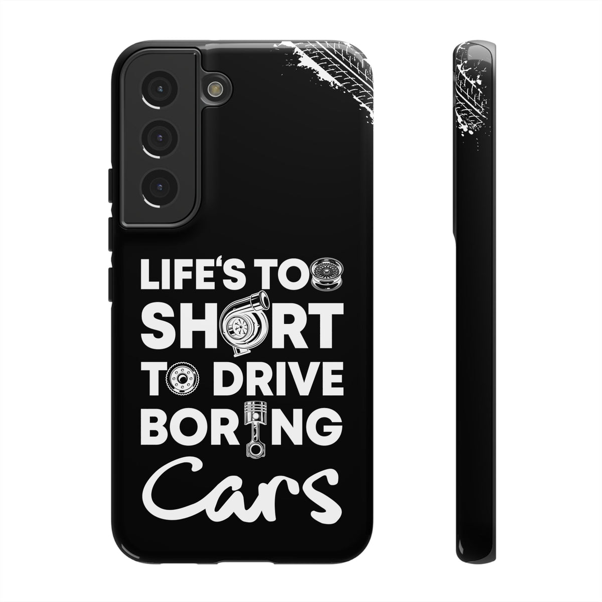 Life is Too Short to Drive Boring Cars Tough Phone Case | Car Gift
