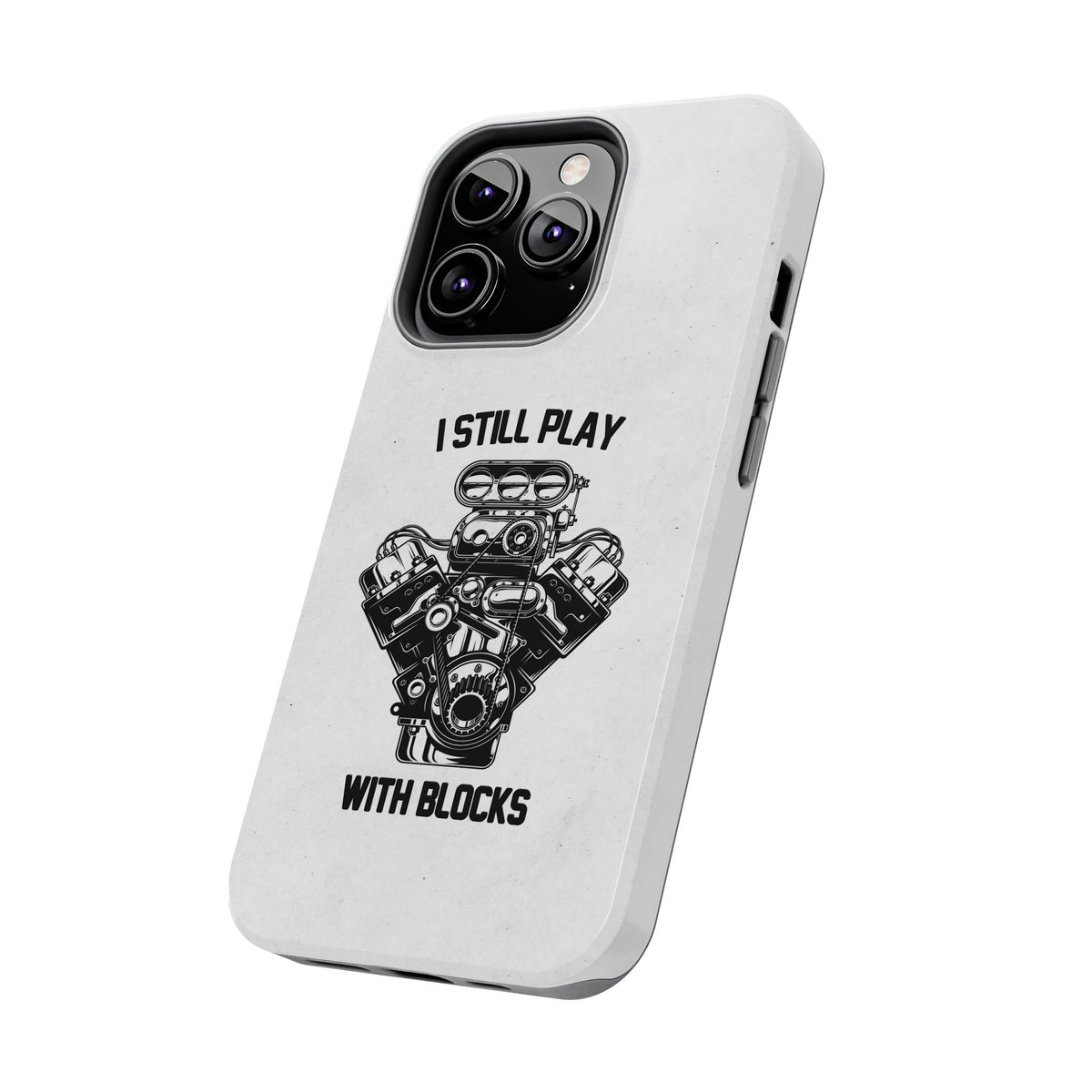 I Still Play with Blocks Engine Swap Tough Phone Case | Car Mechanic Gift