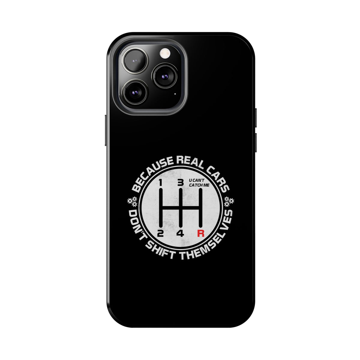 Real Cars Don't Shift Themselves Tough Phone Case | Manual Car Guy Gift