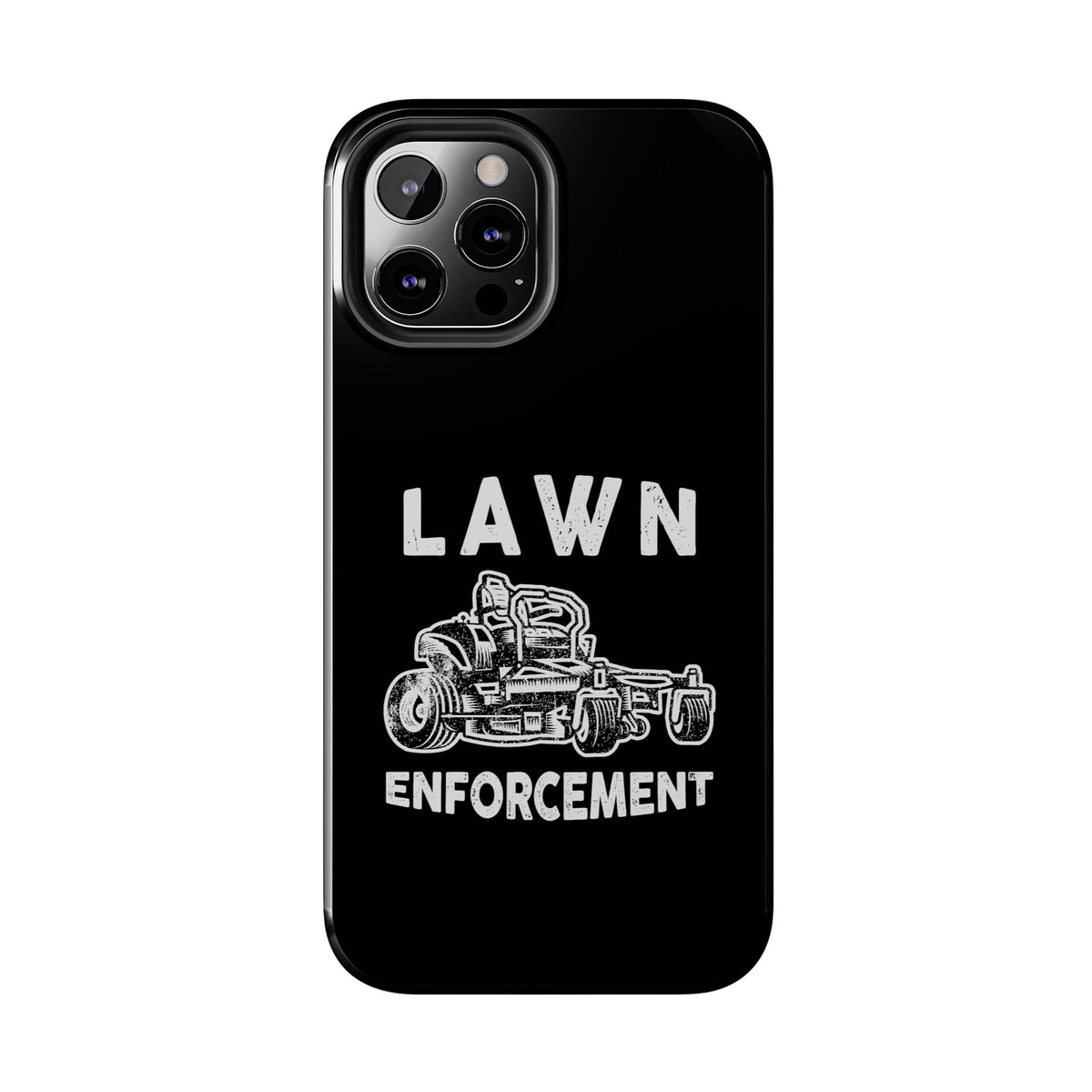 Lawn Enforcement Phone Case | Funny Lawn Care Gift