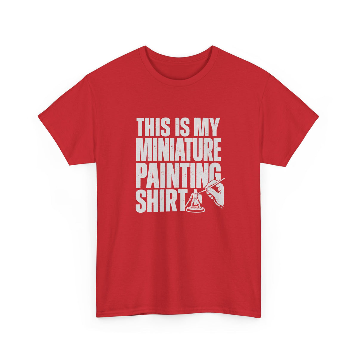 This Is My Miniature Painting Shirt - Red t-shirt with the big distressed This Is My Miniature Painting Shirt lettering and a hand painting a tiny knight printed on the front