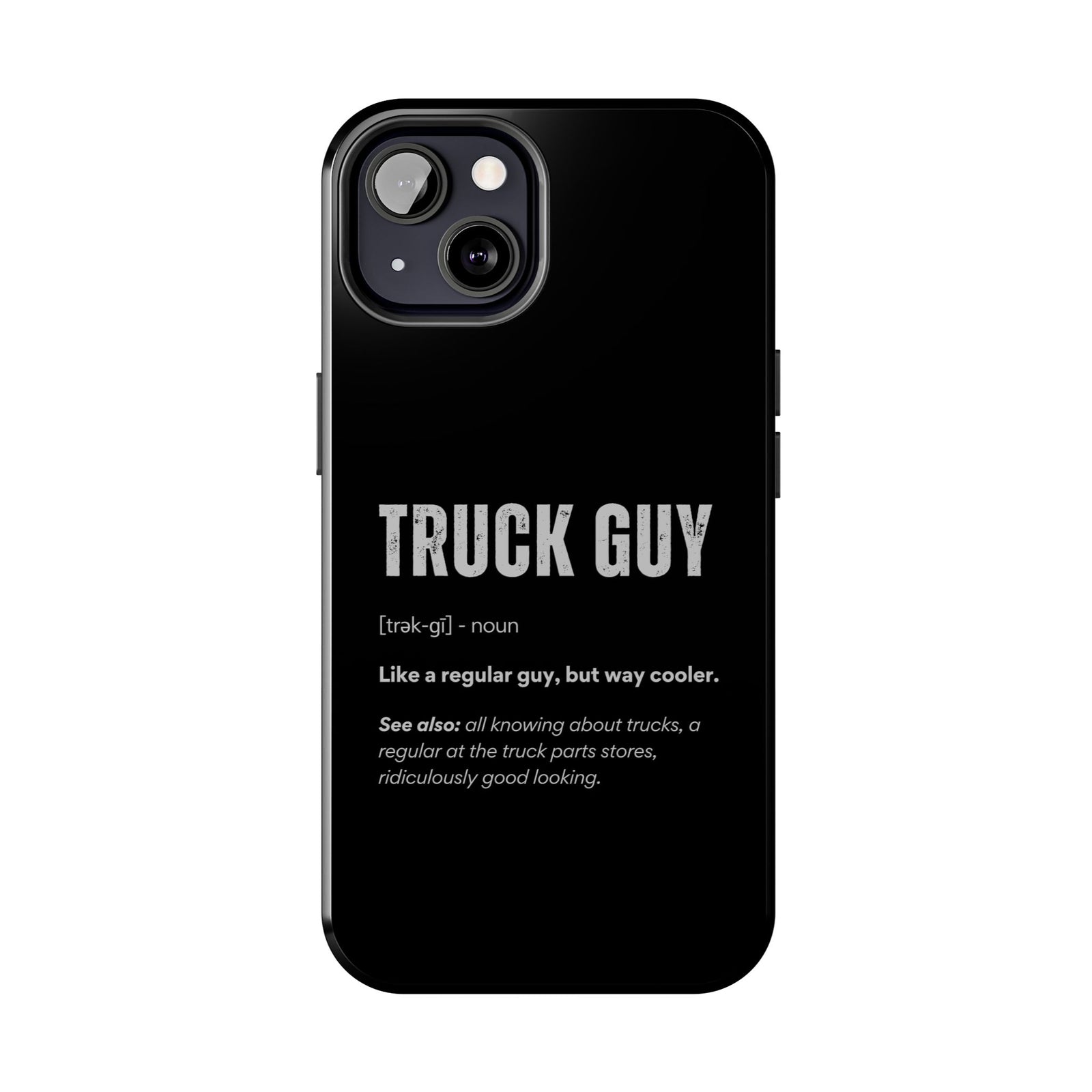 Truck Guy Definition Phone Case | Funny Trucker Gift