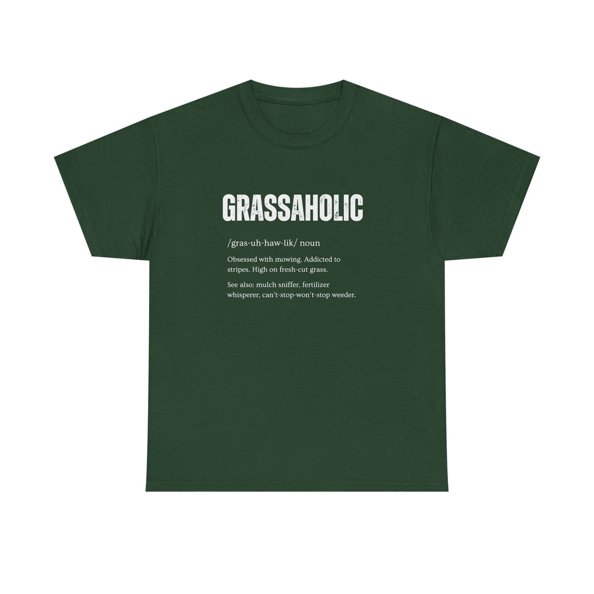 Grassaholic T-Shirt shirt - great gift for car fans